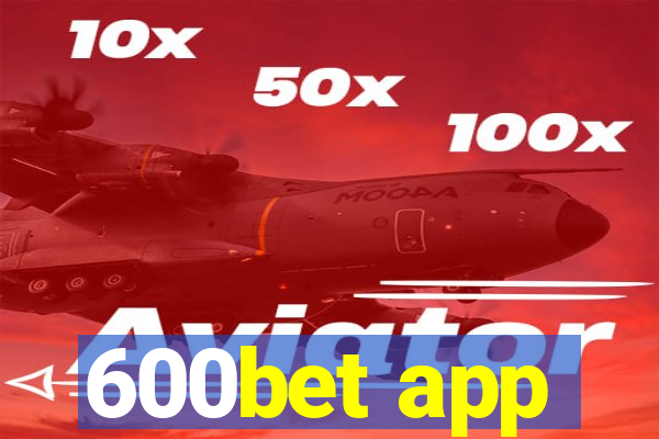 600bet app